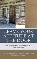 Leave Your Attitude at the Door - Amy Thompson ; Crystal Voegele ; Chris Hogan - 9781475827095