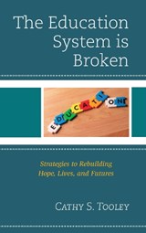 The Education System is Broken - TOOLEY,  Cathy S. - 9781475827392