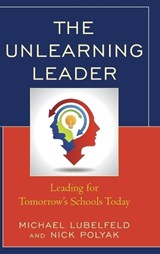 The Unlearning Leader - Michael Lubelfeld ; Nick Polyak - 9781475833454