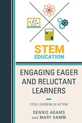 Engaging Eager and Reluctant Learners - Dennis Adams ; Mary Hamm - 9781475834468