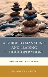A Guide to Managing and Leading School Operations - Jerome Cranston - 9781475839777