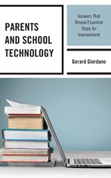 Parents and School Technology - Gerard Giordano - 9781475852264