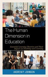 The Human Dimension in Education - Andrew P. Johnson - 9781475852721