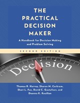 The Practical Decision Maker - Thomas R. Harvey ; Sharon M. Corkrum ; Shari L. Fox ; David C. Gustafson - 9781475863185