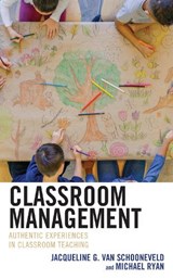 Classroom Management - Jacqueline G. Van Schooneveld ; Michael Ryan - 9781475866155