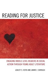 Reading for Justice - Ashley S. Boyd ; Janine J. Darragh - 9781475866339