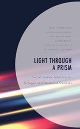 Light Through a Prism - Terri L. Rodriguez ; Laura Mahalingappa ; Ayan Amoud Omar ; Lauren Ergen ; Odeese Ghassa-Khalil ; Jennifer Meagher - 9781475870589
