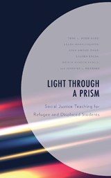 Light Through a Prism - Terri L. Rodriguez ; Laura Mahalingappa ; Ayan Amoud Omar ; Lauren Ergen ; Odeese Ghassa-Khalil ; Jennifer Meagher - 9781475870596
