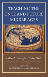 Teaching the Once and Future Middle Ages - Lucy C. Barnhouse ; Matthew  Baker ; Esther Liberman Cuenca ; Samantha Sagui ; Kisha G. Tracy ; Caroline Dunn ; Ruma Salhi ; Sarah Ifft Decker ; Joshua Hevert ; David Gyllenhaal ; Hilary Rhodes ; Shannen Hutton ; Habib Al Badawi ; John Terry ; Rachel Talb - 9781475874303