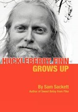 Huckleberry Finn Grows Up - Sam Sackett - 9781475930290