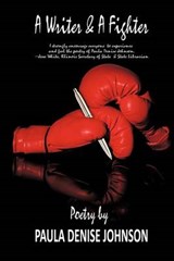 A Writer and a Fighter - Paula Denise Johnson - 9781475933345