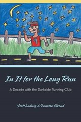 In It for the Long Run - Scott Ludwig; Vanessa Stroud - 9781475938678