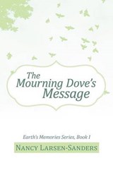 The Mourning Dove’s Message - LARSEN-SANDERS,  Nancy - 9781475945881
