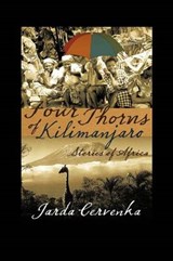 Four Thorns of Kilimanjaro - Jarda Cervenka - 9781475953640