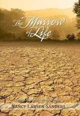 The Marrow of Life - Nancy Larsen-Sanders - 9781475976526