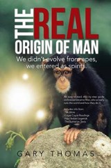 The Real Origin of Man - Gary Thomas - 9781475992533