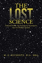 The Lost Science - M G Bucholtz B Sc Mba - 9781475993028