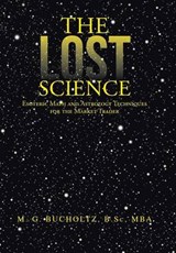 The Lost Science - M G Bucholtz B Sc Mba - 9781475993042