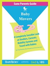 Sane Parents Guide: Baby Movers - Brad Powell - 9781476012896