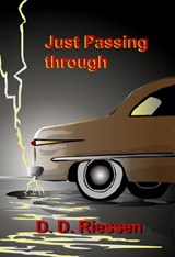 Just Passing Through - D. D. Riessen - 9781476082356