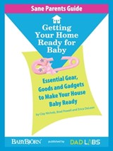 Sane Parents Guide: Getting Your Home Ready for Baby - Brad Powell - 9781476109237