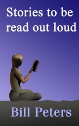 Stories to be read out loud - Bill Peters - 9781476178028