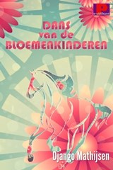 Dans van de bloemenkinderen - Django Mathijsen - 9781476208084