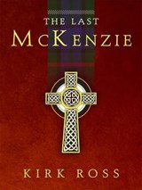The Last McKenzie - Kirk Ross - 9781476348742