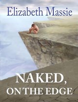 Naked, on the Edge - Elizabeth Massie - 9781476395494
