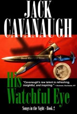 His Watchful Eye - Jack Cavanaugh - 9781476424682