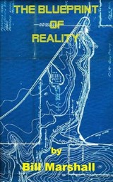 The Blueprint of Reality - Bill Marshall - 9781476426990