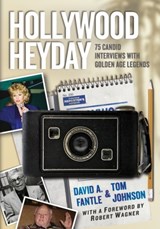 Hollywood Heyday - David A. Fantle ; Tom Johnson - 9781476668055