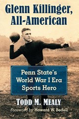 Glenn Killinger, All-American - Todd M. Mealy - 9781476670515