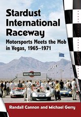 Stardust International Raceway - Randall Cannon ; Mike Gerry - 9781476673899