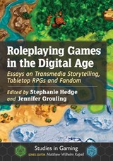 Roleplaying Games in the Digital Age - Stephanie Hedge ; Jennifer Grouling - 9781476676869