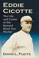 Eddie Cicotte - FLEITZ,  David L. - 9781476680194