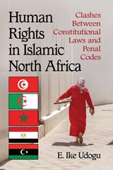 Human Rights in Islamic North Africa - E. Ike Udogu - 9781476680651