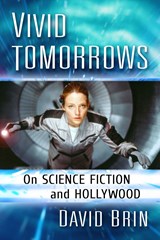 Vivid Tomorrows - David Brin - 9781476683386