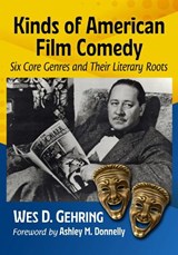 Kinds of American Film Comedy - Wes D. Gehring - 9781476688992