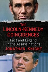 The Lincoln-Kennedy Coincidences - Jonathan Knight - 9781476690551