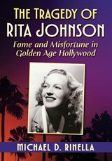 Tragedy of Rita Johnson - Michael D Rinella - 9781476695068
