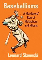 Baseballisms - Leonard Skonecki - 9781476698397