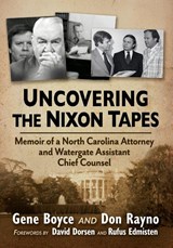 Uncovering the Nixon Tapes - Gene Boyce ; Don Rayno - 9781476698632