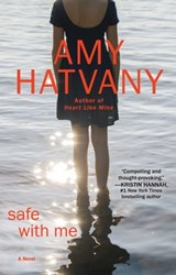 Safe with Me - Amy Hatvany - 9781476704425