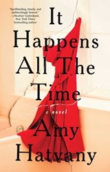 It Happens All the Time - Amy Hatvany - 9781476704463