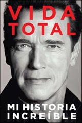 Vida Total - Arnold Schwarzenegger - 9781476714165