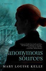 Anonymous Sources - Mary Louise Kelly - 9781476715568