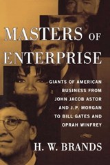 Masters of Enterprise - H.W. Brands - 9781476726939