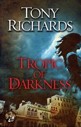 Tropic of Darkness - Tony Richards - 9781476727097