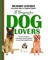 A Treasury for Dog Lovers: Wit and Wisdom, Information and Inspiration about - Richard Lederer - 9781476738178